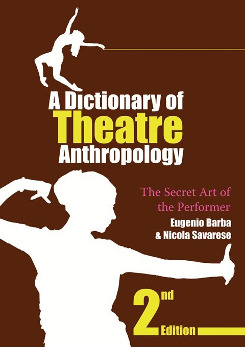 Eugenio Barba - Dictionary of Theatre Anthropology, E-bok