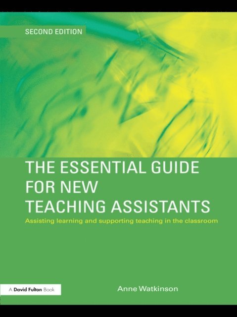 Anne Watkinson - Essential Guide for New Teaching Assistants, E-bok
