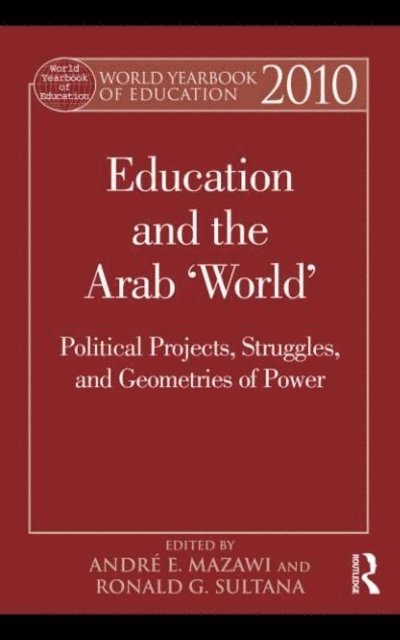 Ronald G. Sultana, AndrA(c) E. Mazawi - World Yearbook of Education 2010, E-bok