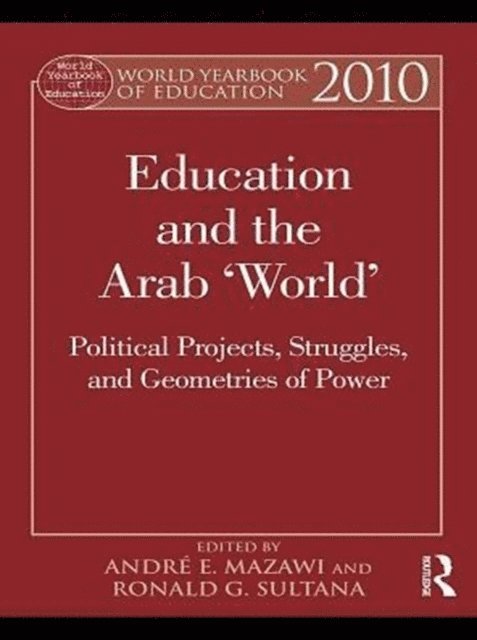 Ronald G. Sultana, Andre E. Mazawi - World Yearbook of Education 2010, E-bok