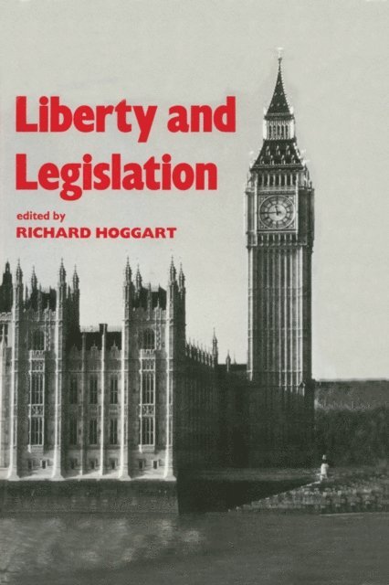 Richard Hoggart - Liberty and Legislation, E-bok