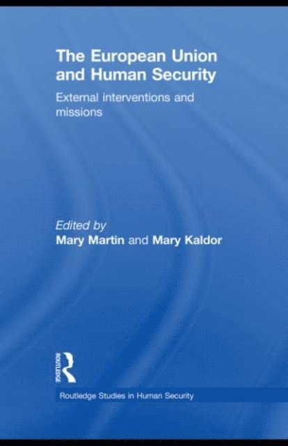 Mary Kaldor, Mary Martin - European Union and Human Security, E-bok