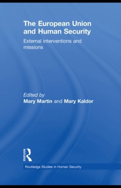 Mary Kaldor, Mary Martin - European Union and Human Security, E-bok