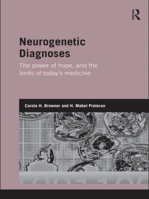 H. Mabel Preloran, Carole H. Browner - Neurogenetic Diagnoses, E-bok