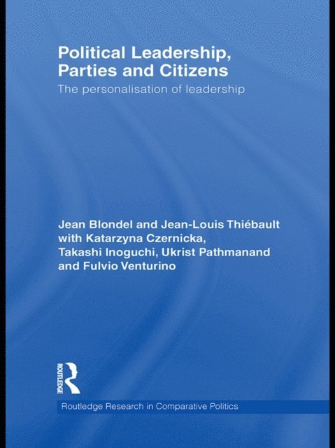 Jean-Louis Thiebault, Jean Blondel - Political Leadership, Parties and Citizens, E-bok