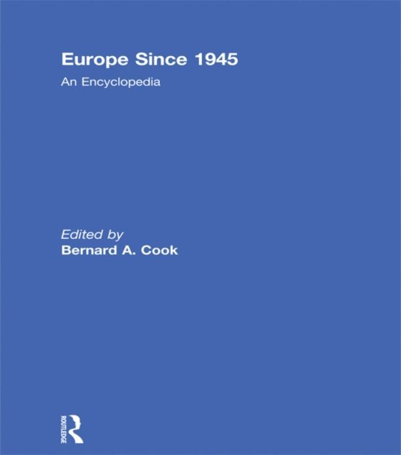Bernard A. Cook - Europe Since 1945, E-bok