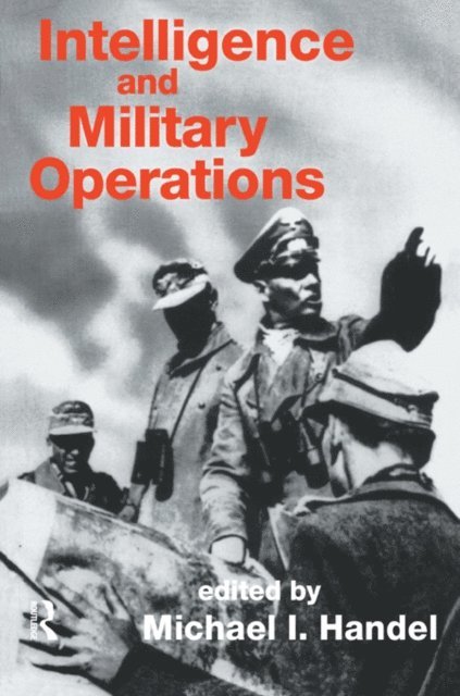 Michael Handel - Intelligence and Military Operations, E-bok