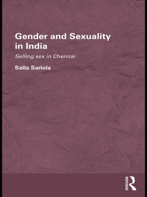 Salla Sariola - Gender and Sexuality in India, E-bok