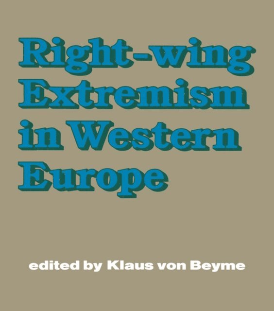 Klaus von Beyme - Right-wing Extremism in Western Europe, E-bok