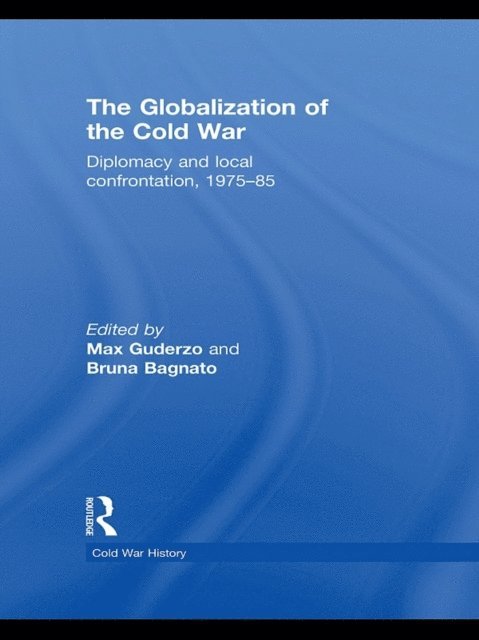 Bruna Bagnato, Max Guderzo - Globalization of the Cold War, E-bok