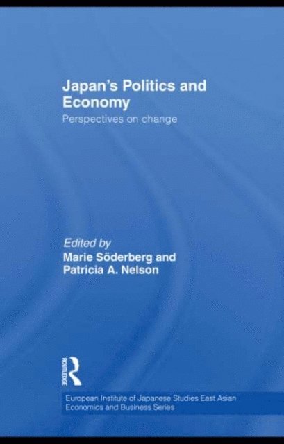 Patricia Nelson, Marie Soderberg - Japan's Politics and Economy, E-bok