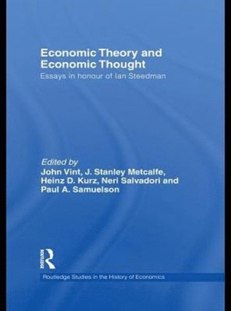 Paul Samuelson, Neri Salvadori, Heinz D. Kurz, J. Stanley Metcalfe, John Vint - Economic Theory and Economic Thought, E-bok