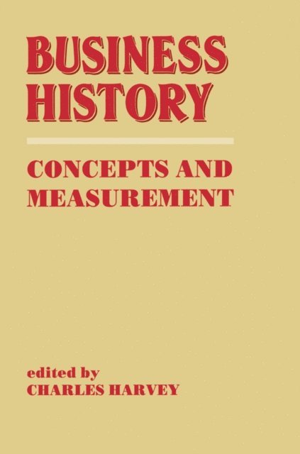 Charles Harvey - Business History, E-bok