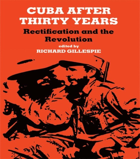 Richard Gillespie - Cuba After Thirty Years, E-bok