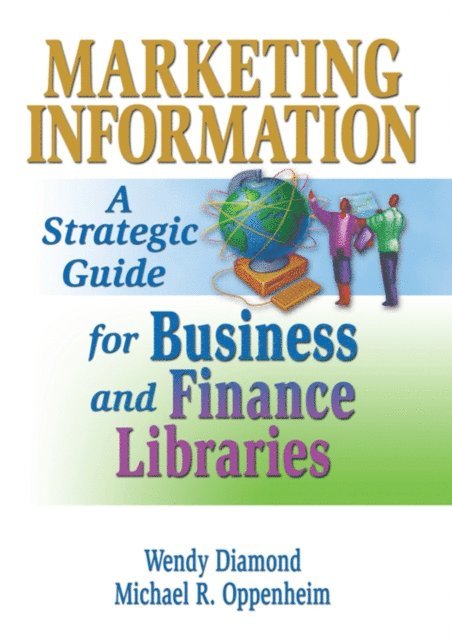 Wendy Diamond Mulcahy, Michael R. Oppenheim - Marketing Information, E-bok