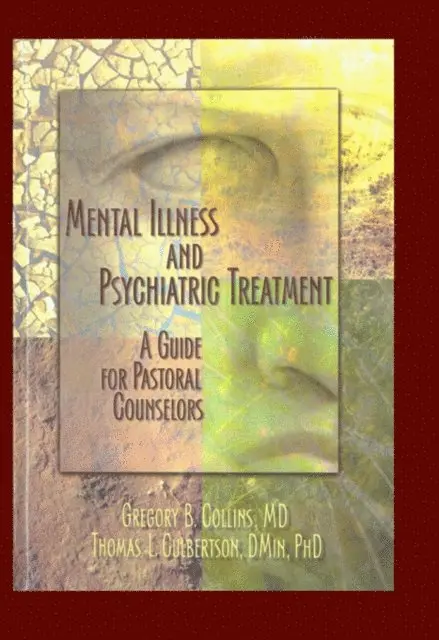 Harold G Koenig, Rev Thomas Culbertson, Gregory Collins - Mental Illness and Psychiatric Treatment, E-bok. Tillgänglighet: Lägg i varukorg