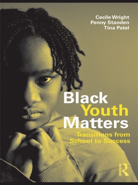 Tina Patel, P.J. Standen, Cecile Wright - Black Youth Matters, E-bok