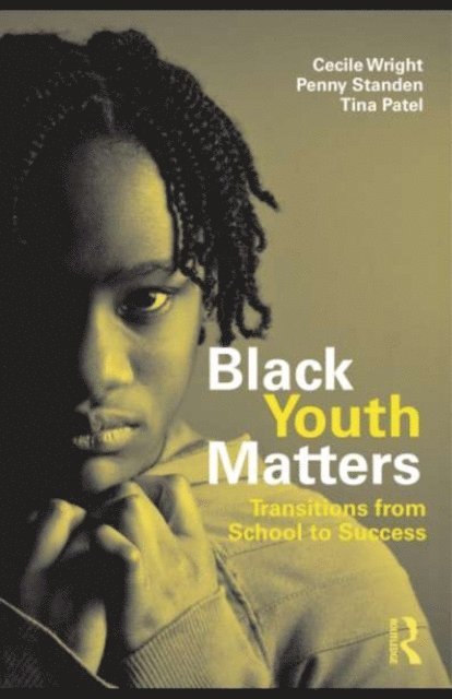 Tina Patel, P.J. Standen, Cecile Wright - Black Youth Matters, E-bok