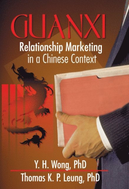 Thomas Leung, Y.H. Wong, Erdener Kaynak - Guanxi, E-bok