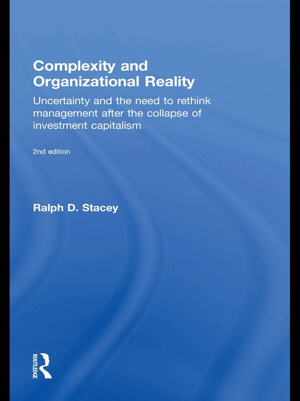 Ralph D. Stacey - Complexity and Organizational Reality, E-bok