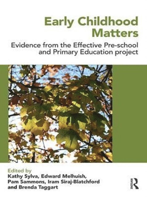 Brenda Taggart, Iram Siraj-Blatchford, Pam Sammons, Edward Melhuish, Kathy Sylva - Early Childhood Matters, E-bok