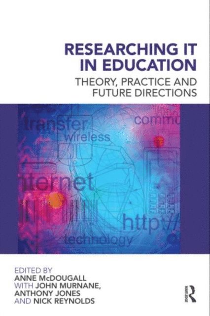 Nick Reynolds, Anthony Jones, John Murnane, Anne McDougall - Researching IT in Education, E-bok