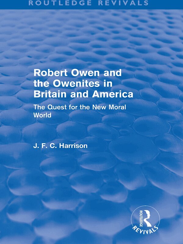 John Harrison - Robert Owen and the Owenites in Britain and America (Routledge Revivals), E-bok