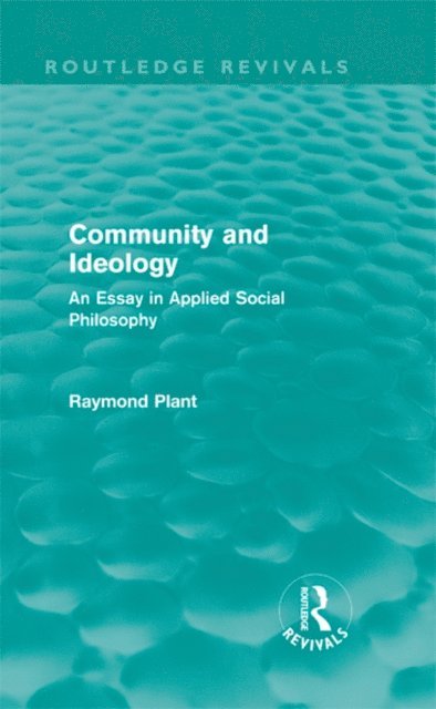 Raymond Plant - Community and Ideology (Routledge Revivals), E-bok