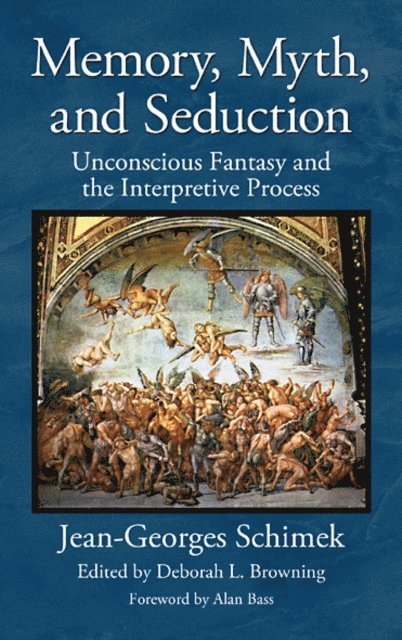 Jean-Georges Schimek, Deborah L. Browning - Memory, Myth, and Seduction, E-bok