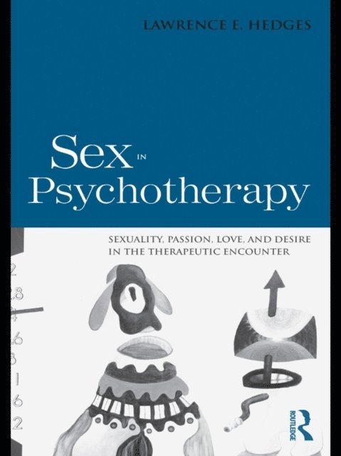 Lawrence E. Hedges - Sex in Psychotherapy, E-bok