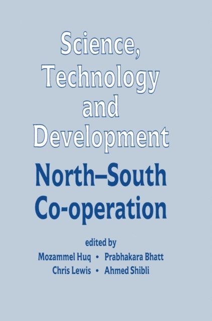 Ahmed Shilbli, Chris Lewis, Prabhakara Bhatt, Mozammel Huq - Science, Technology and Development, E-bok