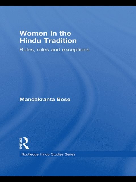 Mandakranta Bose - Women in the Hindu Tradition, E-bok