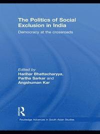 Harihar Bhattacharyya, Partha Sarkar, Angshuman Kar - Politics of Social Exclusion in India, E-bok