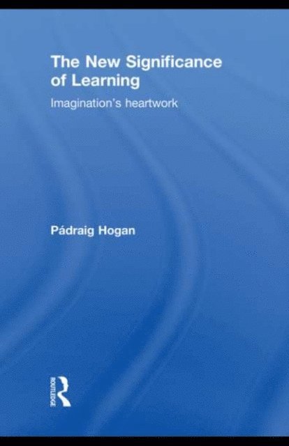Padraig Hogan - New Significance of Learning, E-bok