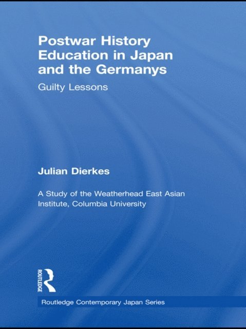 Julian Dierkes - Postwar History Education in Japan and the Germanys, E-bok