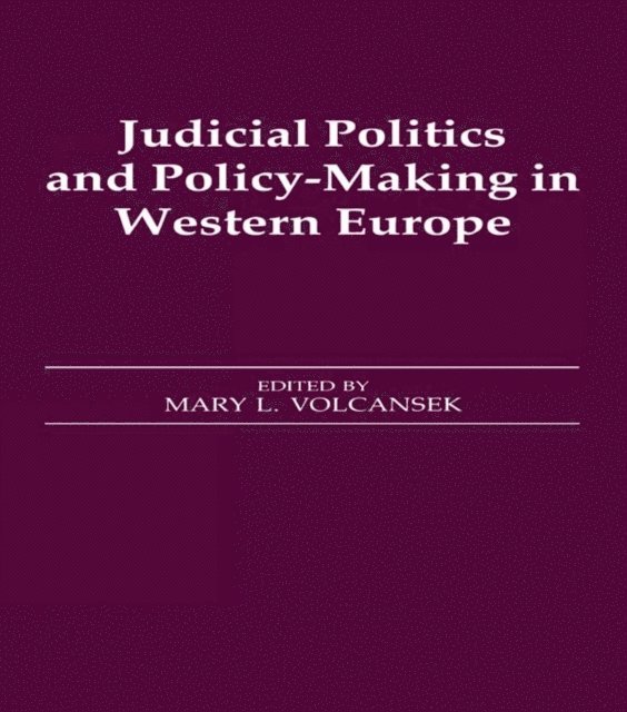 Mary L. Volcansek - Judicial Politics and Policy-making in Western Europe, E-bok