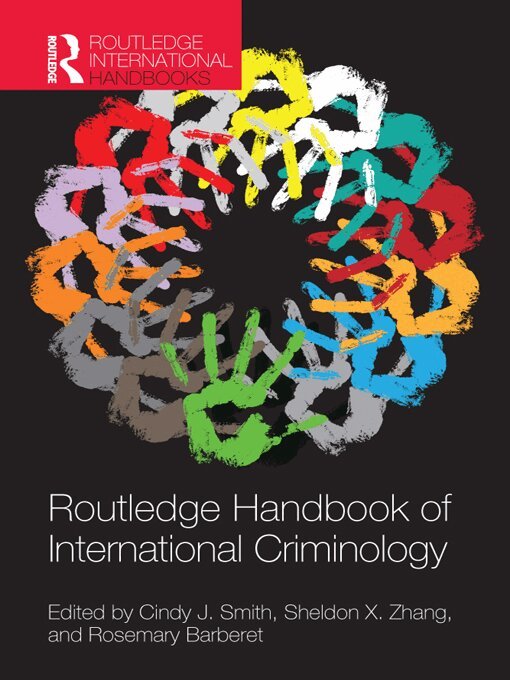 Cindy J. Smith, Sheldon X. Zhang, Rosemary Barberet - Routledge Handbook of International Criminology, E-bok