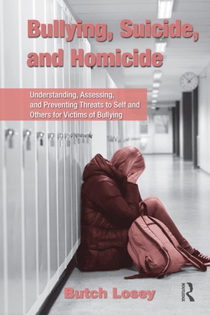 Butch Losey - Bullying, Suicide, and Homicide, E-bok. Tillgänglighet: Lägg i varukorg