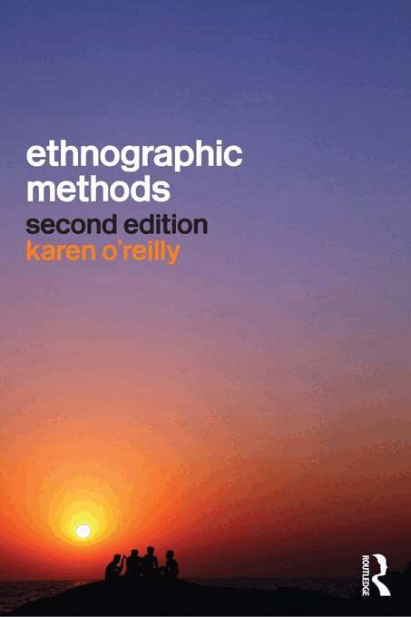 Karen O'Reilly - Ethnographic Methods, E-bok