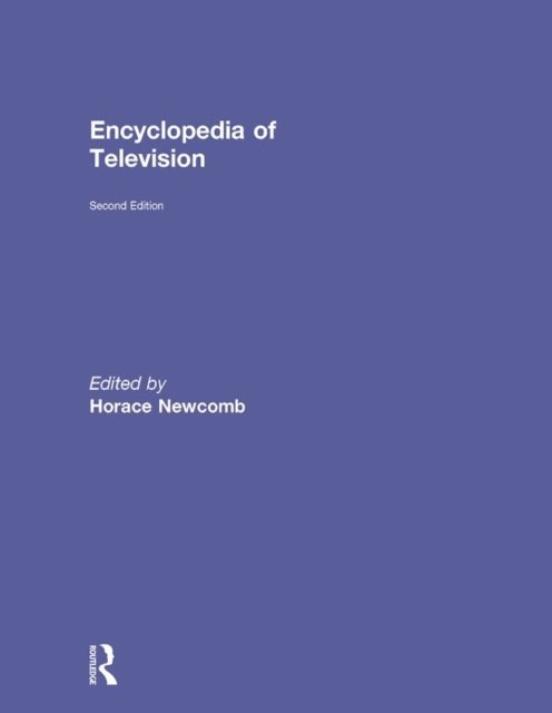Horace Newcomb - Encyclopedia of Television, E-bok