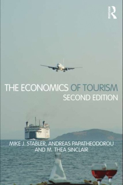 M. Thea Sinclair, Andreas Papatheodorou, Mike J. Stabler - Economics of Tourism, E-bok