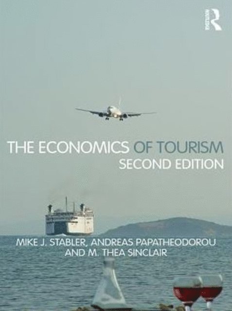 M. Thea Sinclair, Andreas Papatheodorou, Mike J. Stabler - Economics of Tourism, E-bok