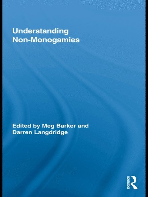 Darren Langdridge, Meg Barker - Understanding Non-Monogamies, E-bok