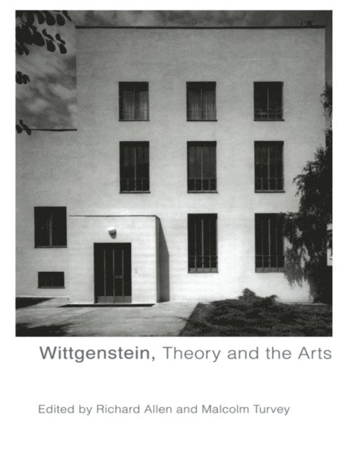 Malcolm Turvey, Richard Allen - Wittgenstein, Theory and the Arts, E-bok