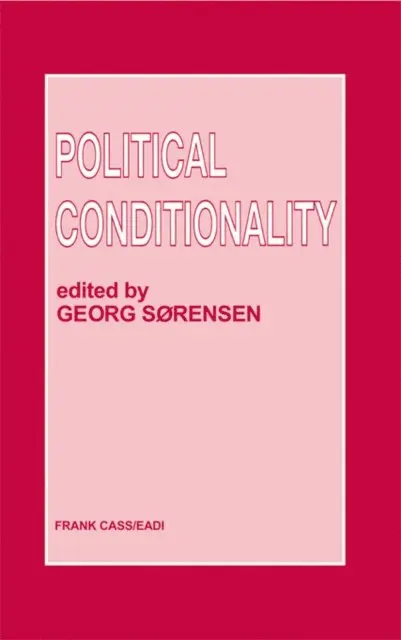 Georg Sorensen - Political Conditionality, E-bok. Tillgänglighet: Lägg i varukorg