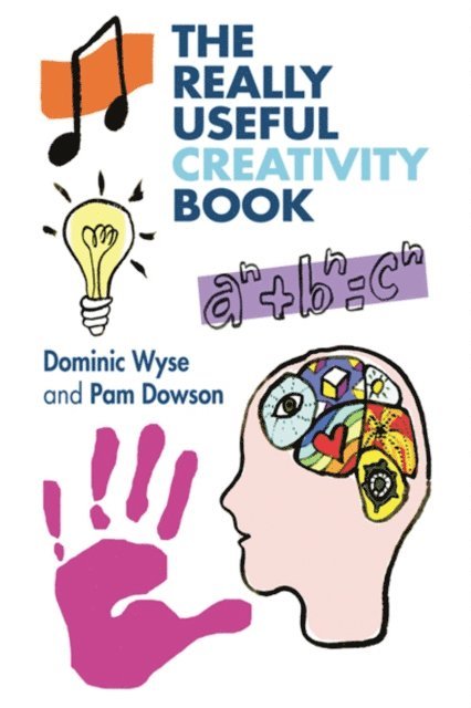 Pam Dowson, Dominic Wyse - Really Useful Creativity Book, E-bok