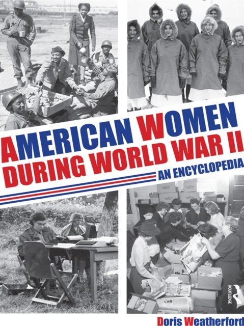 Doris Weatherford - American Women during World War II, E-bok