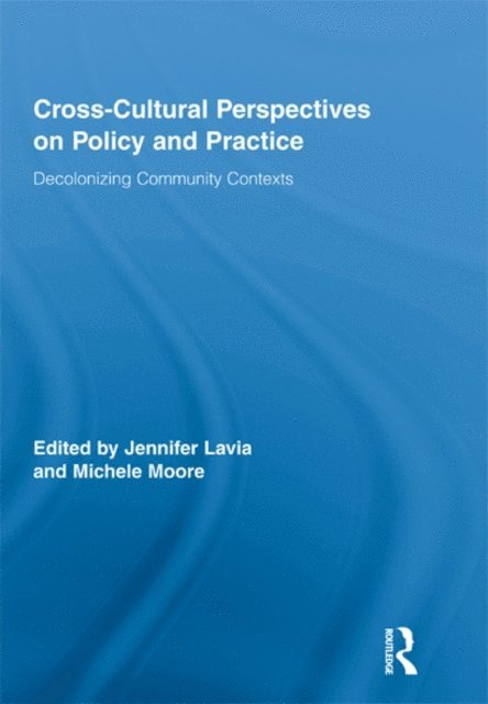 Michele Moore, Jennifer Lavia - Cross-Cultural Perspectives on Policy and Practice, E-bok