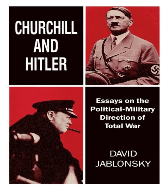 David Jablonsky - Churchill and Hitler, E-bok