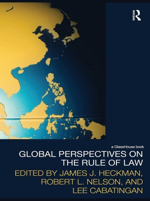 Lee Cabatingan, Robert L. Nelson, James J. Heckman - Global Perspectives on the Rule of Law, E-bok